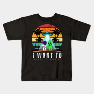 I Want To Leave is world Alien Vintage Sunset Essential Kids T-Shirt